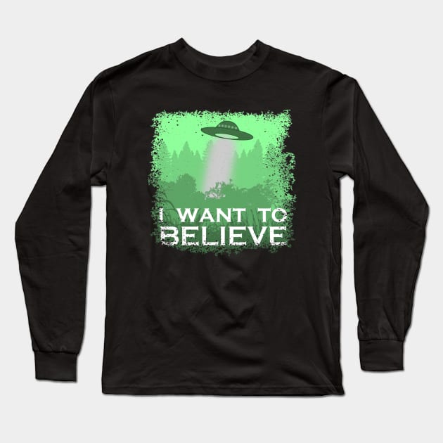 I want to Believe Long Sleeve T-Shirt by Thirrin